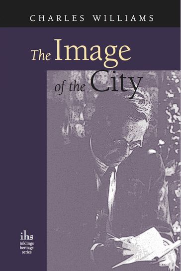 The Image of the City (and Other Essays) - Charles Williams