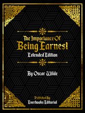The Importance Of Being Earnest (Extended Edition) By Oscar Wilde