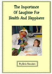 The Importance Of Laughter For Health And Happiness