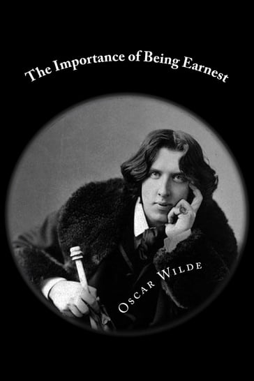 The Importance of Being Earnest - Wilde Oscar