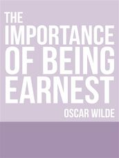 The Importance of Being Earnest