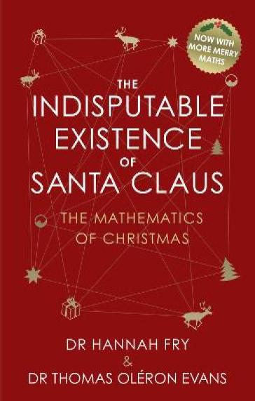 The Indisputable Existence of Santa Claus - Hannah Fry - Dr Thomas Oleron Evans