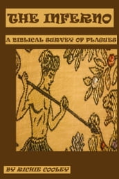 The Inferno: A Biblical Survey of Plagues