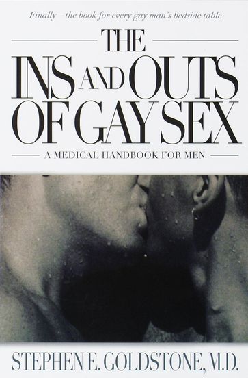 The Ins and Outs of Gay Sex - Stephen E. Goldstone