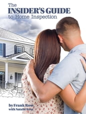 The Insider s Guide to Home Inspection