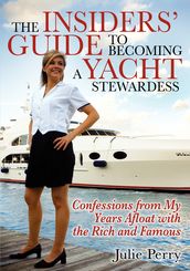 The Insiders  Guide to Becoming a Yacht Stewardess