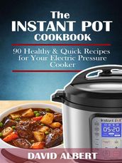 The Instant Pot Cookbook