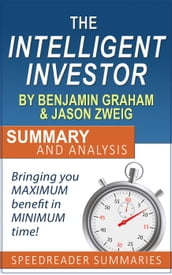 The Intelligent Investor by Benjamin Graham and Jason Zweig: Summary and Analysis