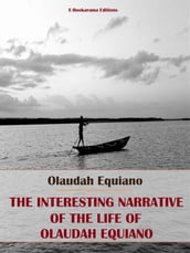 The Interesting Narrative of the Life of Olaudah Equiano