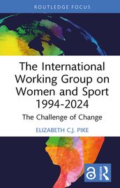 The International Working Group on Women and Sport 1994-2024
