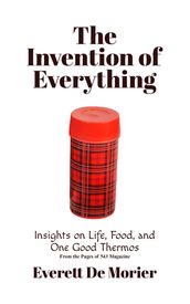 The Invention of Everything