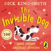 The Invisible Dog and Other Animal Stories