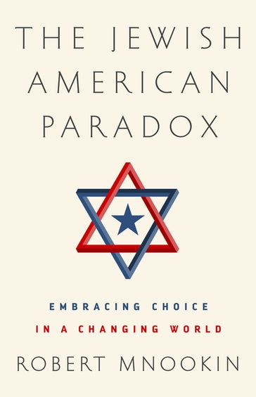 The Jewish American Paradox - Robert H Mnookin