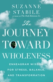 The Journey Toward Wholeness