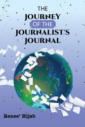The Journey of the Journalist s Journal