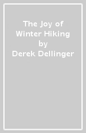 The Joy of Winter Hiking