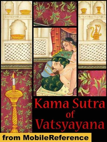 The Kama Sutra Of Vatsyayana (Mobi Classics) - Vatsyayana