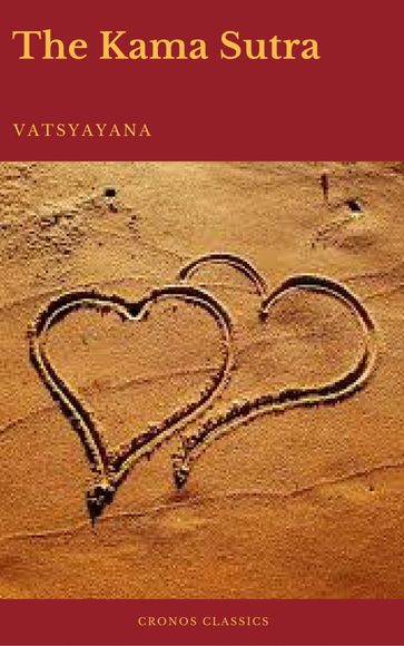 The Kama Sutra (annotated)(Best Navigation, Active TOC) (Cronos Classics) - Prometheus Classics - Vatsyayana