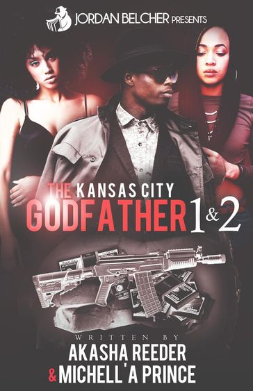 The Kansas City Godfather 1 & 2 - Akasha Reeder - Michell