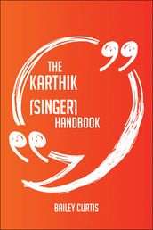 The Karthik (singer) Handbook - Everything You Need To Know About Karthik (singer)