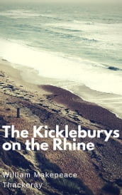 The Kickleburys on the Rhine (Annotated)