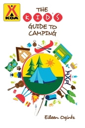 The Kid s Guide to Camping