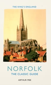 The King s England: Norfolk