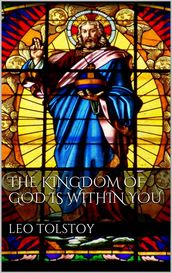 The Kingdom of God is Within You