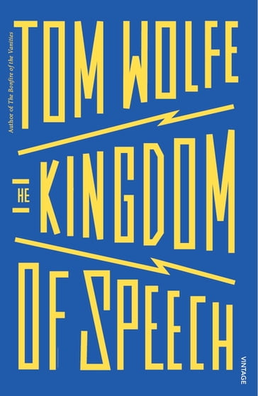 The Kingdom of Speech - Tom Wolfe