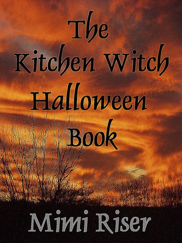 The Kitchen Witch Halloween Book - Mimi Riser