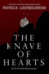 The Knave of Hearts: Part 9 of the Red Dog Conspiracy