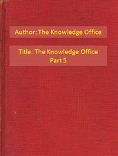 The Knowledge Office Part 5