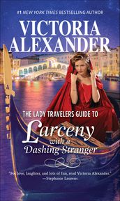 The Lady Travelers Guide to Larceny with a Dashing Stranger