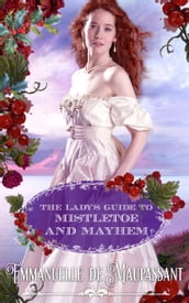 The Lady s Guide to Mistletoe and Mayhem