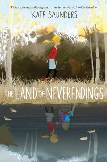 The Land of Neverendings - Kate Saunders