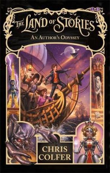 The Land of Stories: An Author's Odyssey - Chris Colfer