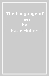 The Language of Trees