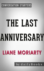 The Last Anniversary: A Novel by Liane Moriarty Conversation Starters