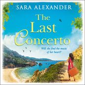 The Last Concerto: The perfect summer read for fans of Santa Montefiore, Victoria Hislop and Dinah Jeffries