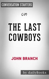 The Last Cowboys: A Pioneer Family in the New Westby John Branch   Conversation Starters
