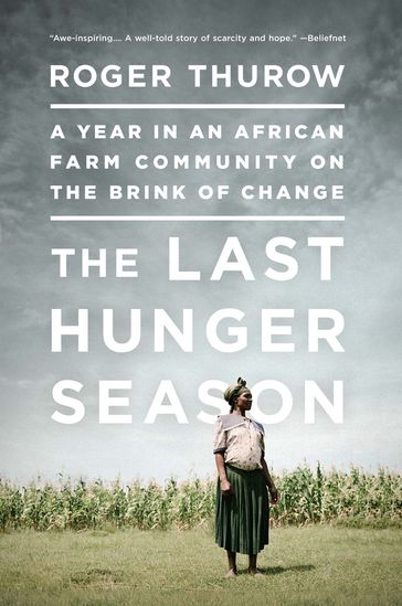 The Last Hunger Season - Roger Thurow
