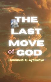 The Last Move of God