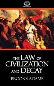 The Law of Civilization and Decay