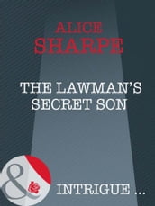 The Lawman s Secret Son (Skye Brother Babies, Book 1) (Mills & Boon Intrigue)