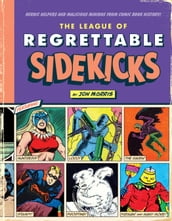 The League of Regrettable Sidekicks