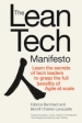 The Lean Tech Manifesto: Learn the Secrets of Tech Leaders to Grasp the Full Benefits of Agile at Scale