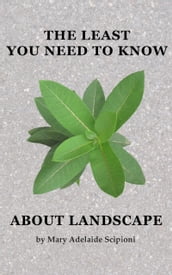 The Least You Need to Know About Landscape