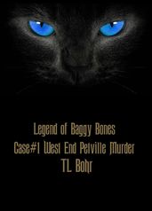 The Legend of Baggy Bones Case #1: West End Petville Murder