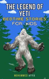 The Legend of the Yeti - Bedtime Stories For Kids