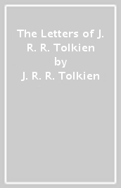 The Letters of J. R. R. Tolkien